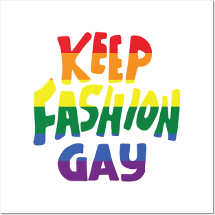 keep fashion gay Posters and Art